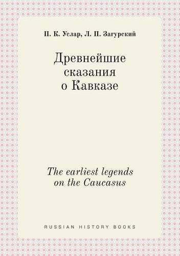 Cover image for The earliest legends on the Caucasus