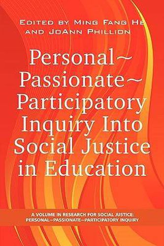 Cover image for Personal~Passionate~Participatory Inquiry into Social Justice in Education (PB)