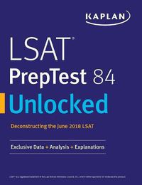 Cover image for LSAT PrepTest 84 Unlocked: Exclusive Data + Analysis + Explanations