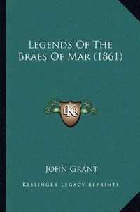 Cover image for Legends of the Braes of Mar (1861)