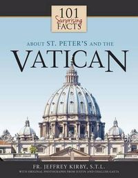 Cover image for 101 Surprising Facts About St. Peter's and the Vatican