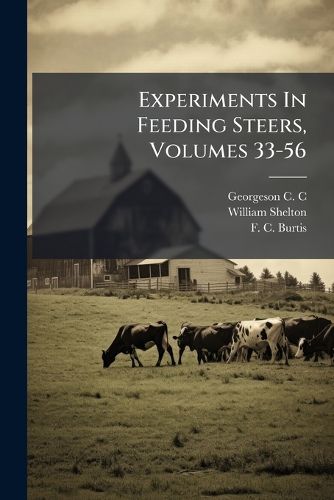 Cover image for Experiments In Feeding Steers, Volumes 33-56