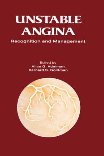 Cover image for Unstable Angina: A Rational Approach to its Recognition and Management