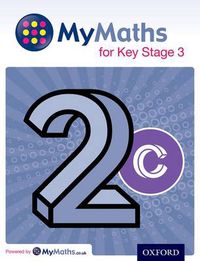 Cover image for MyMaths for Key Stage 3: Student Book 2C