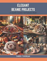 Cover image for Elegant Beanie Projects