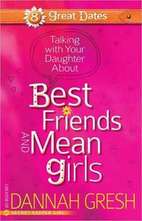 Cover image for Talking with Your Daughter About Best Friends and Mean Girls