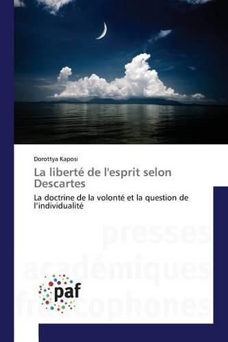Cover image for La Liberte de l'Esprit Selon Descartes