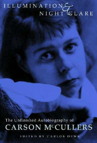 Cover image for Illumination and Night Glare: The Unfinished Autobiography of Carson McCullers