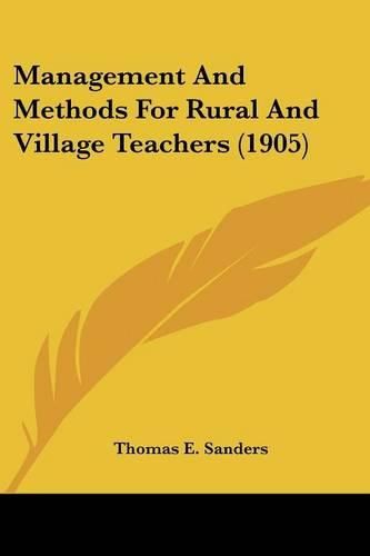 Management and Methods for Rural and Village Teachers (1905)