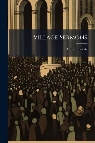 Cover image for Village Sermons