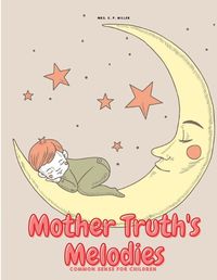 Cover image for Mother Truth's Melodies