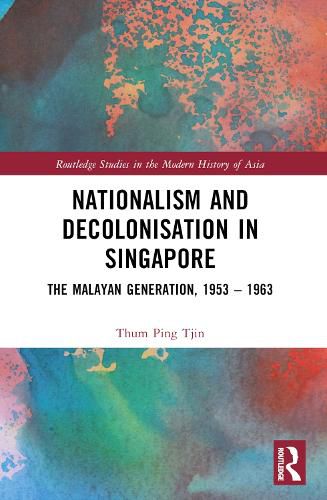 Cover image for Nationalism and Decolonisation in Singapore