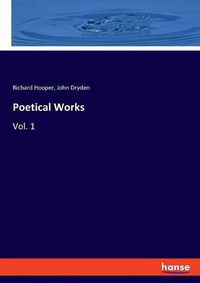 Cover image for Poetical Works: Vol. 1