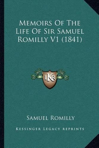 Memoirs of the Life of Sir Samuel Romilly V1 (1841)