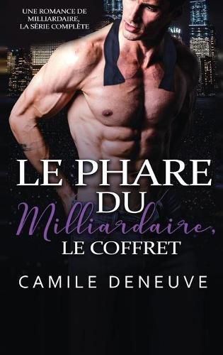 Cover image for Le Phare du Milliardaire, le coffret: Une Romance de Milliardaire, la serie complete