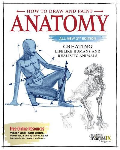 Cover image for How to Draw and Paint Anatomy, All New 2nd Edition: Creating Lifelike Humans and Realistic Animals