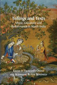 Cover image for Tellings and Texts: Music, Literature and Performance in North India