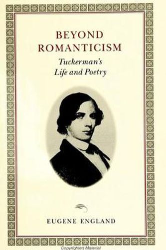 Cover image for Beyond Romanticism: Tuckerman's Life and Poetry