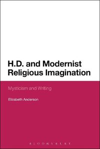 Cover image for H.D. and Modernist Religious Imagination: Mysticism and Writing