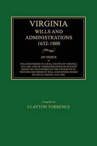 Cover image for Virginia Wills and Administrations, 1632-1800