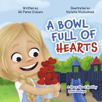 Cover image for A Bowl Full of Hearts