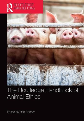 Cover image for The Routledge Handbook of Animal Ethics