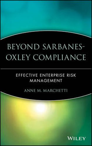 Cover image for Beyond Sarbanes-Oxley Compliance: Effective Enterprise Risk Management