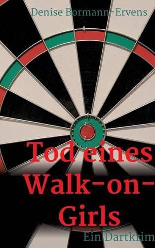 Cover image for Tod eines Walk-on-Girls: Ein Dartkrimi