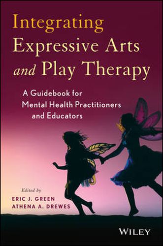 Cover image for Integrating Expressive Arts and Play Therapy with Children and Adolescents