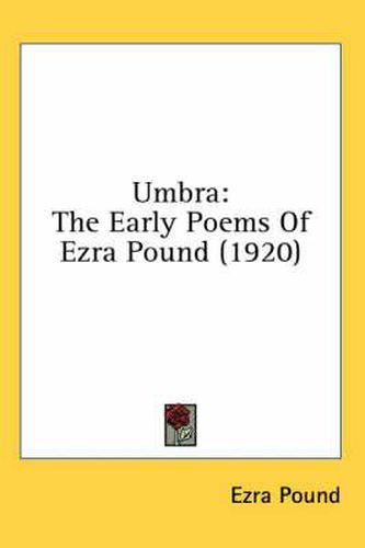 Cover image for Umbra: The Early Poems of Ezra Pound (1920)