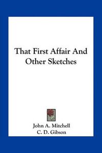 Cover image for That First Affair and Other Sketches