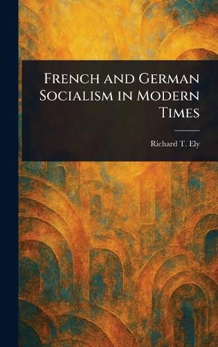 Cover image for French and German Socialism in Modern Times