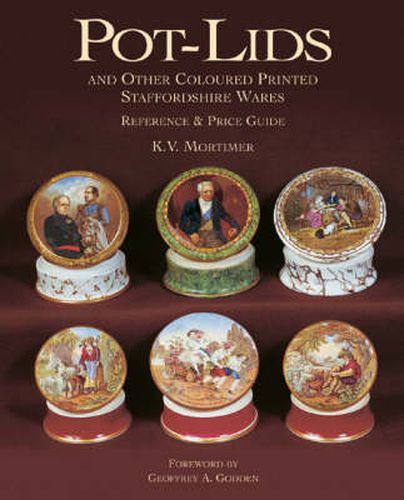 Cover image for Pot-lids and Other Coloured Printed Staffordshire Wares: Reference and Price Guide