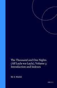 Cover image for The Thousand and One Nights (Alf Layla wa-Layla), Volume 3 Introduction and Indexes