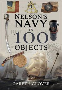 Cover image for Nelson's Navy in 100 Objects