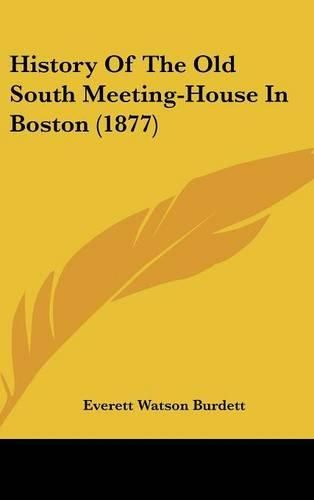 Cover image for History of the Old South Meeting-House in Boston (1877)