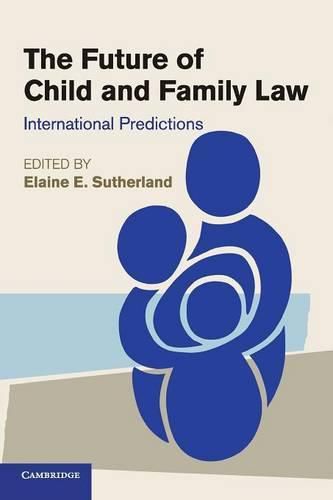 Cover image for The Future of Child and Family Law: International Predictions