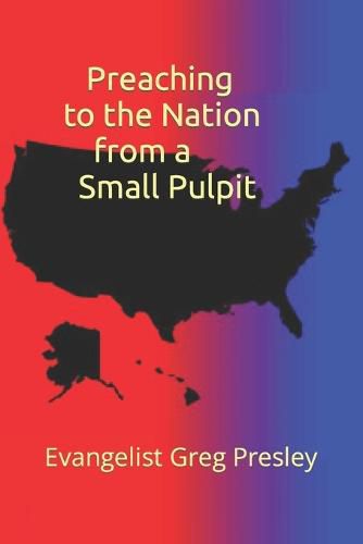 Cover image for Preaching to the Nation from a Small Pulpit