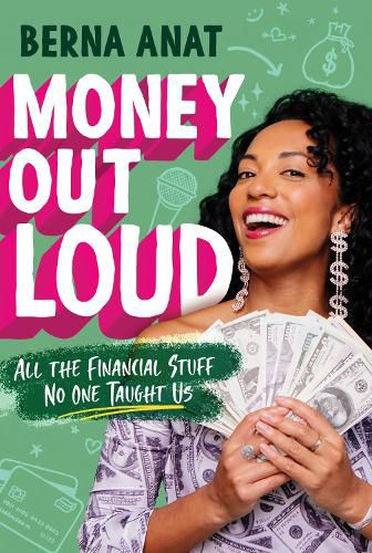 Cover image for Money Out Loud: All the Financial Stuff No One Taught Us