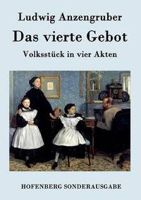 Cover image for Das vierte Gebot: Volksstuck in vier Akten