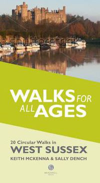 Cover image for Walks for All Ages in West Sussex: 20 Short Walks for All the Family