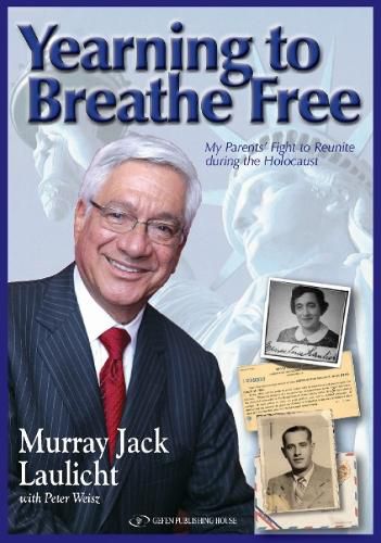 Cover image for Yearning to Breathe Free: My Parents' Fight to Reunite During the Holocaust