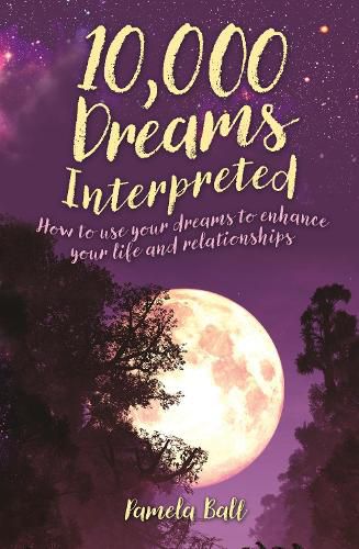 Cover image for 10,000 Dreams Interpreted: How to Use Your Dreams to Enhance Your Life and Relationships