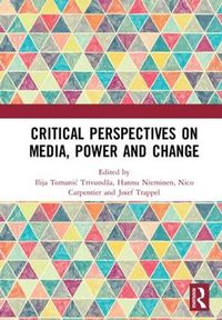 Cover image for Critical Perspectives on Media, Power and Change