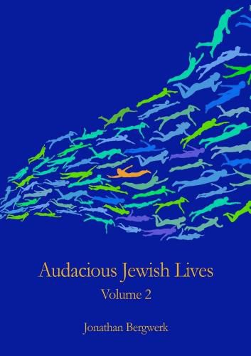 Cover image for Audacious Jewish Lives Vol. 2
