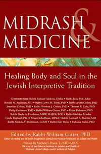 Cover image for Midrash & Medicine: Healing Body and Soul in the Jewish Interpretive Tradition