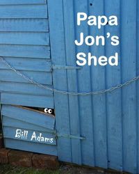 Cover image for Papa Jon's Shed