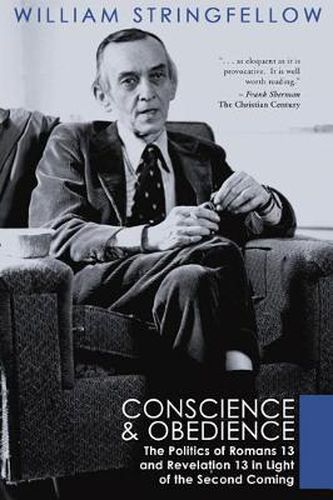 Cover image for Conscience and Obedience: The Politics of Romans 13 and Revelation13 in Light of the Second Coming