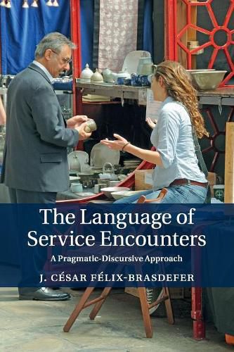 Cover image for The Language of Service Encounters: A Pragmatic-Discursive Approach