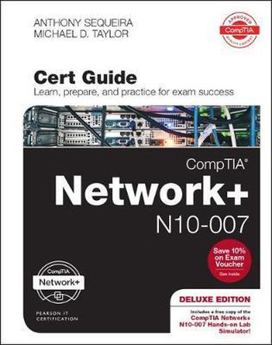 CompTIA Network+ N10-007 Cert Guide, Deluxe Edition